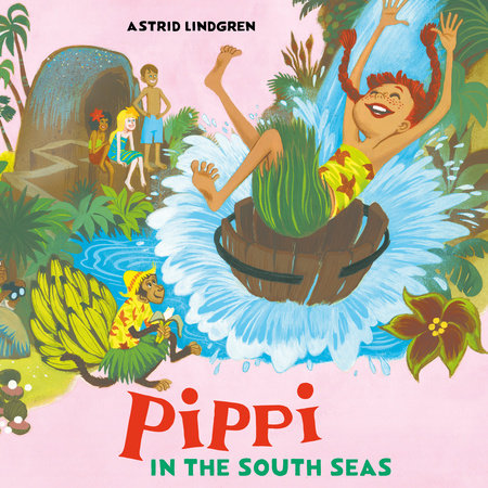 Pippi in the South Seas by Astrid Lindgren