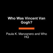 Who Was Vincent Van Gogh? 