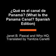 ¿Qué es el canal de Panamá? (What Is the Panama Canal? Spanish Edition) 