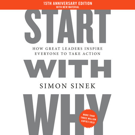 Start with Why 15th Anniversary Edition by Simon Sinek