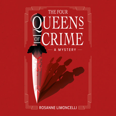 The Four Queens of Crime by Rosanne Limoncelli