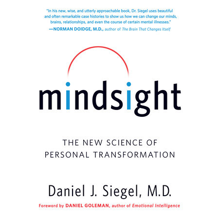 Mindsight by Daniel J. Siegel, MD
