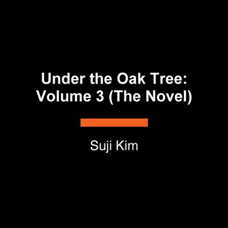 Under the Oak Tree: Volume 3 (The Novel)