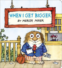 Cover of When I Get Bigger (Little Critter) cover
