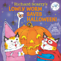 Book cover for Richard Scarry\'s Lowly Worm Saves Halloween!