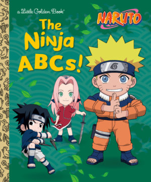Cover of The Ninja ABCs! (Naruto)