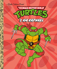 Book cover for I Am Raphael (Teenage Mutant Ninja Turtles)