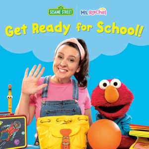Cover of Get Ready for School! (Ms. Rachel/Sesame Street)