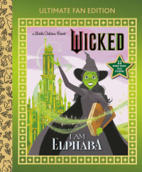 Book cover for I Am Elphaba: Ultimate Fan Edition (Universal Pictures Wicked)