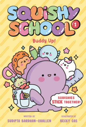 Cover of Squishy School #1: Buddy Up!