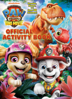 Cover of PAW Patrol: The Dino Movie: Official Activity Book