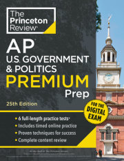 Princeton Review AP U.S. Government & Politics Premium Prep, 25th Edition 