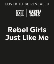 Rebel Girls Just Like Me 