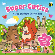 Super Cuties: A Cozy Springtime Coloring Book 