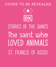 The Saint who Loved Animals – St. Francis of Assisi