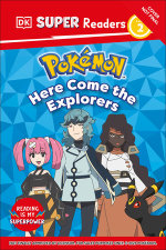DK Super Readers Level 2 Pokémon Here Come the Explorers