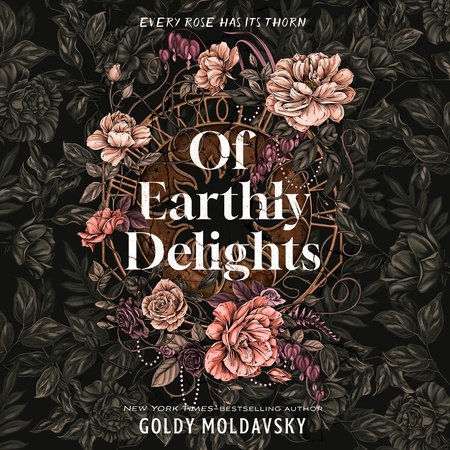 Of Earthly Delights by Goldy Moldavsky