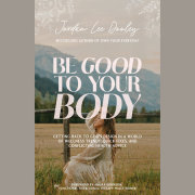 Be Good to Your Body 