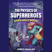 The Physics of Superheroes Goes Hollywood 