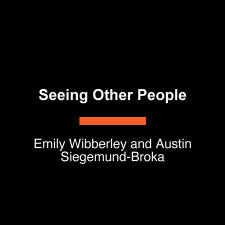 Seeing Other People