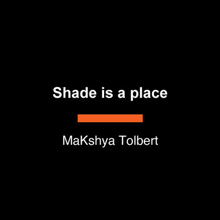 Shade is a place