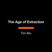 The Age of Extraction 