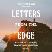 The Explorers Club Presents: Letters from the Edge 
