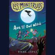 Los Monstruos: Ava and the Owl-Witch 