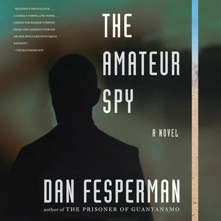 The Amateur Spy by Dan Fesperman
