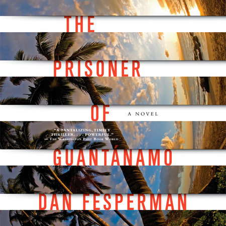 The Prisoner of Guantanamo by Dan Fesperman