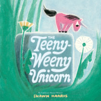 Cover of The Teeny-Weeny Unicorn cover