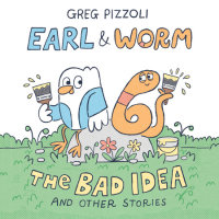 Cover of Earl & Worm #1: The Bad Idea and Other Stories cover