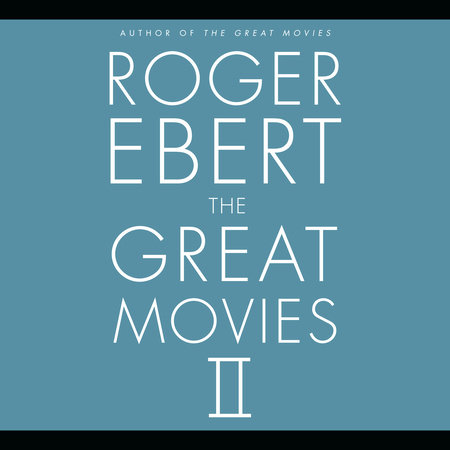 The Great Movies II by Roger Ebert