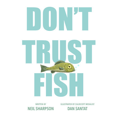 Don't Trust Fish by Neil Sharpson