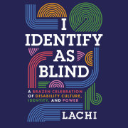 I Identify as Blind 