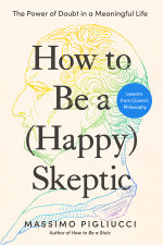 How to Be a (Happy) Skeptic