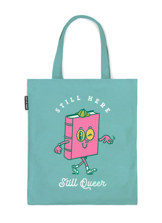 Still Here, Still Queer Tote Bag