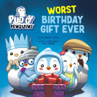 Cover of Pudgy Penguins: Worst Birthday Gift Ever