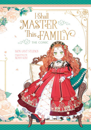 I Shall Master This Family, Volume 1 (The Comic) by Mon, ANT Studio, and Roah Kim