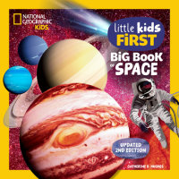 Book cover for National Geographic Little Kids First Big Book of Space, 2nd Edition