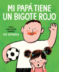 Cover of Mi papá tiene un bigote rojo (My Papa Has a Red Mustache Spanish edition) cover