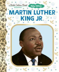 Book cover for Martin Luther King Jr.: Baby Edition (A Little Golden Book Biography)