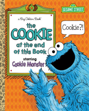 Cover of The Cookie at the End of this Book (Sesame Street)