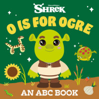 Cover of O is for Ogre: An ABC Book (DreamWorks Shrek) cover