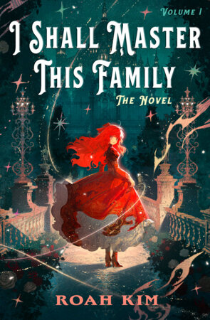 I Shall Master This Family, Volume 1 (The Novel)