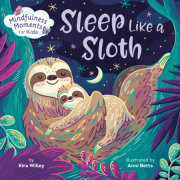 Mindfulness Moments for Kids: Sleep Like a Sloth 