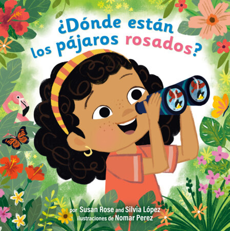 ¿Dónde están los pájaros rosados? (Where Are the Pink Pájaros? Spanish edition)