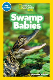 Swamp Babies (National Geographic Kids Readers, Pre-Reader) 