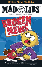 Broken News Mad Libs 