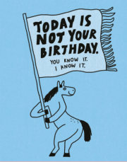 Humor Us Greeting Cards: Belated Birthday - Today Is Not Your Birthday (Pack of 6) 